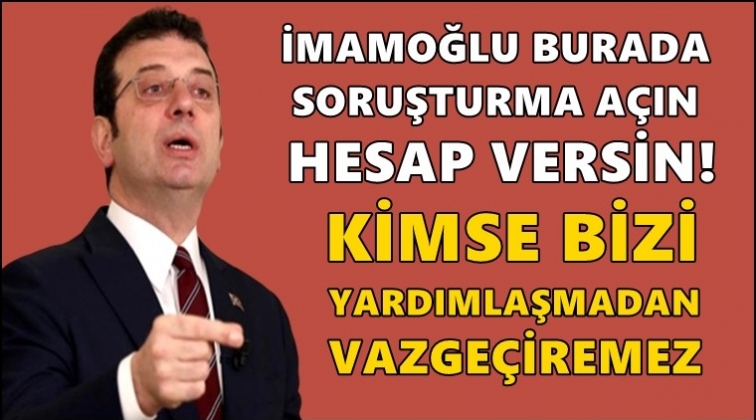 İmamoğlu: En az 2 hafta sokağa &ccedil;ıkma yasağı