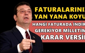İmamoğlu: Faturalarınızı yan yana koyun...