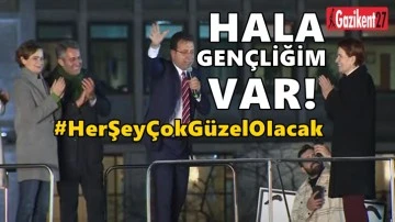 İmamoğlu: Hala gen&ccedil;liğim var, hala umudumuz y&uuml;ksek!