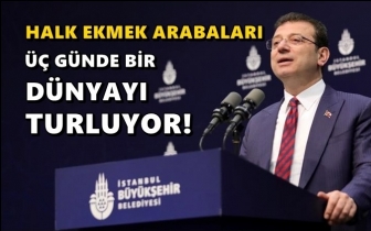 İmamoğlu: Halk Ekmek arabaları d&uuml;nya turu atıyor