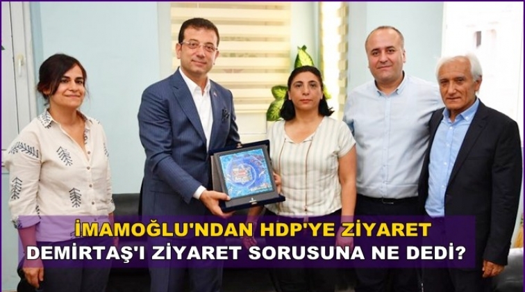 İmamoğlu HDP'yi ziyaret etti