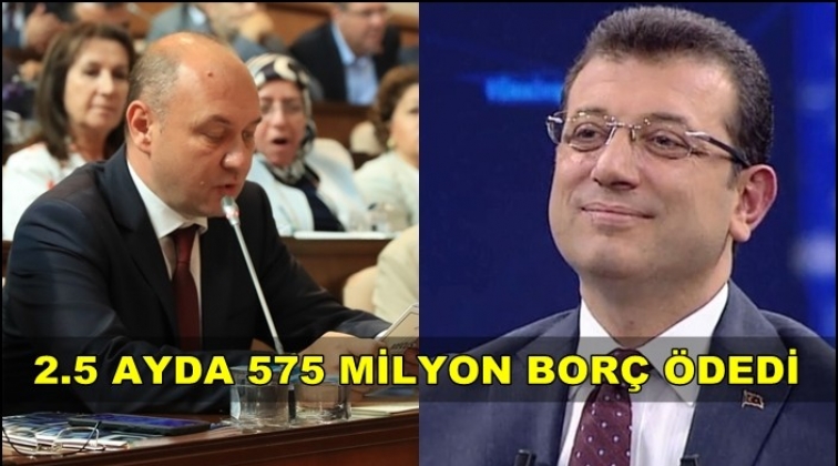 İmamoğlu&nbsp;İBB'nin 575 milyon borcunu &ouml;dedi