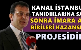 İmamoğlu: İmara a&ccedil;, birileri kazansın projesi