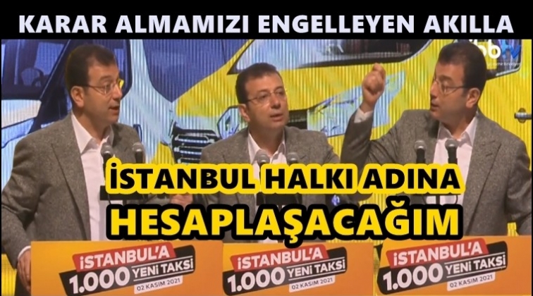 İmamoğlu: İstanbul halkı adına hesaplaşacağım!