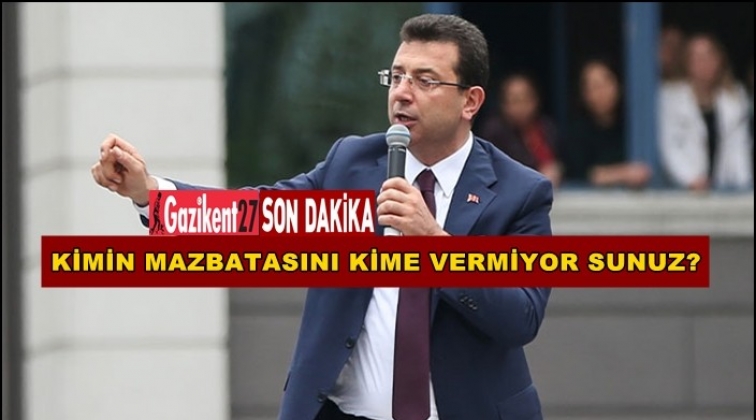 İmamoğlu: Kimin mazbatasını kime vermiyorsun