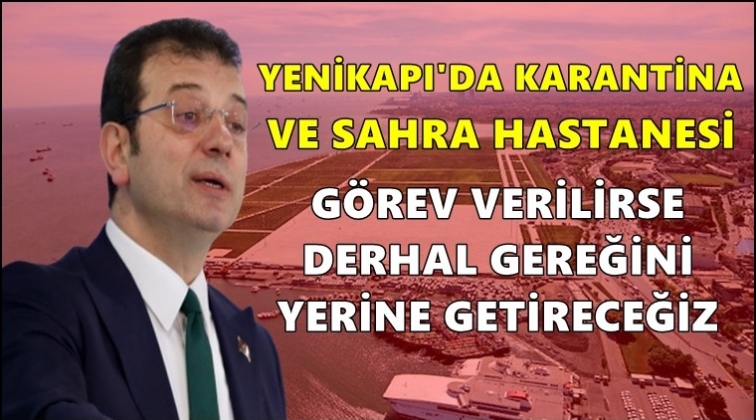 İmamoğlu Koronavir&uuml;s Hastaneleri kuruyor