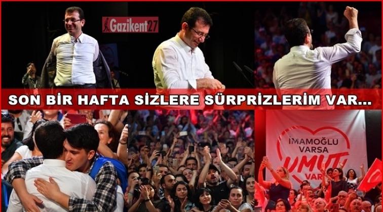 İmamoğlu: Son bir hafta s&uuml;rprizlerim var