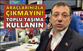 İmamoğlu uyardı: Ara&ccedil;larınızla &ccedil;ıkmayın!