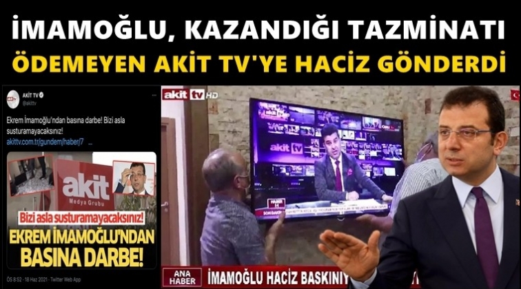 İmamoğlu&rsquo;na tazminatı &ouml;demeyen AKİT TV&rsquo;ye haciz...