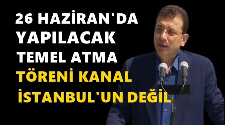 İmamoğlu'ndan flaş Kanal İstanbul açıklaması...