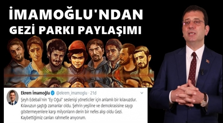 İmamoğlu&rsquo;ndan &lsquo;Gezi&rsquo; paylaşımı
