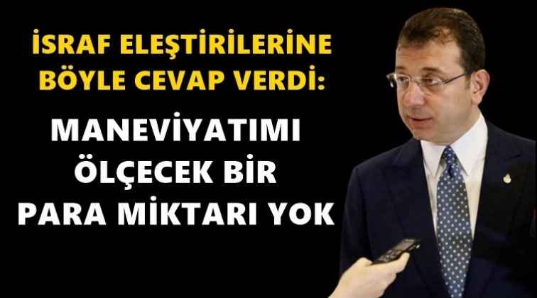 İmamoğlu'ndan israf eleştirilerine cevap