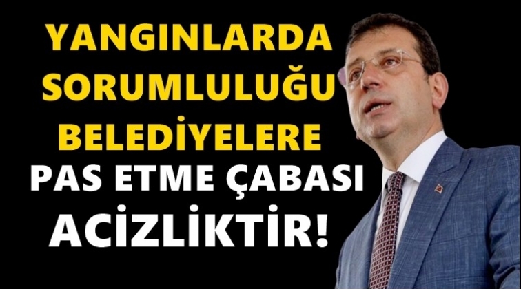 İmamoğlu'ndan orman yangınları a&ccedil;ıklaması...