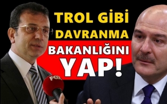 İmamoğlu'ndan Soylu'ya: Trol gibi davranma!