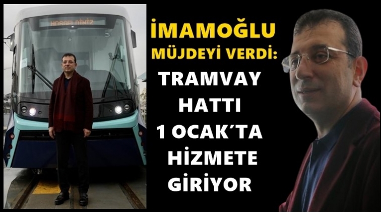 İmamoğlu'ndan Tramvay m&uuml;jdesi...