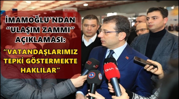 İmamoğlu'ndan ulaşım zammı a&ccedil;ıklaması