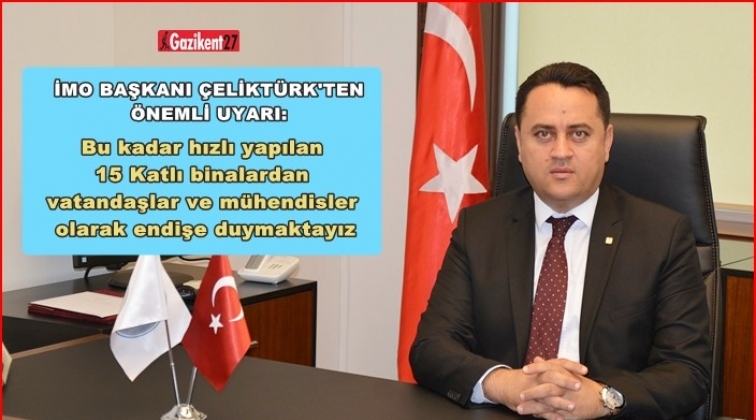 İMO Başkanı G&ouml;khan &Ccedil;elikt&uuml;rk uyardı