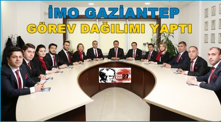 İMO Gaziantep g&ouml;rev dağılımı yaptı