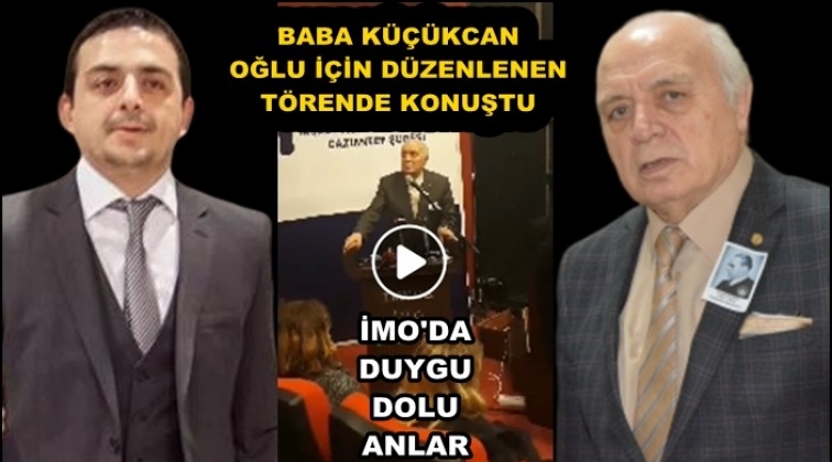 İMO'da K&uuml;&ccedil;&uuml;kcan i&ccedil;in duygu dolu t&ouml;ren