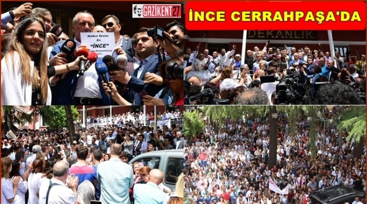 İnce, Cerrahpaşa'da direnişine destek verdi