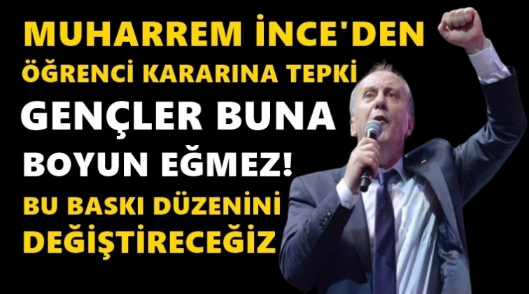 İnce: Gen&ccedil;ler buna boyun eğmez...