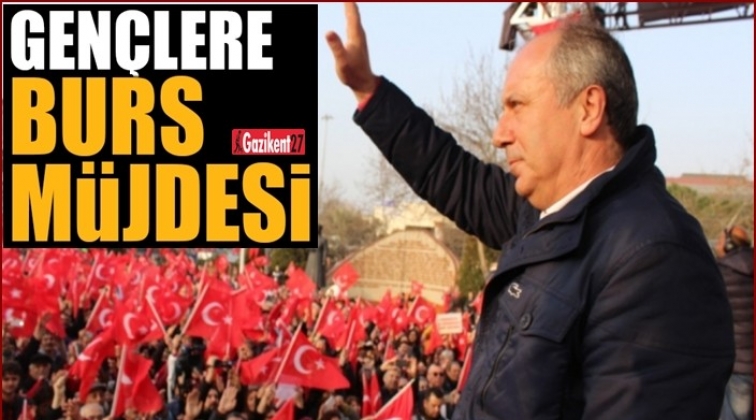 İnce: Gen&ccedil;lere 1000 TL burs vereceğim