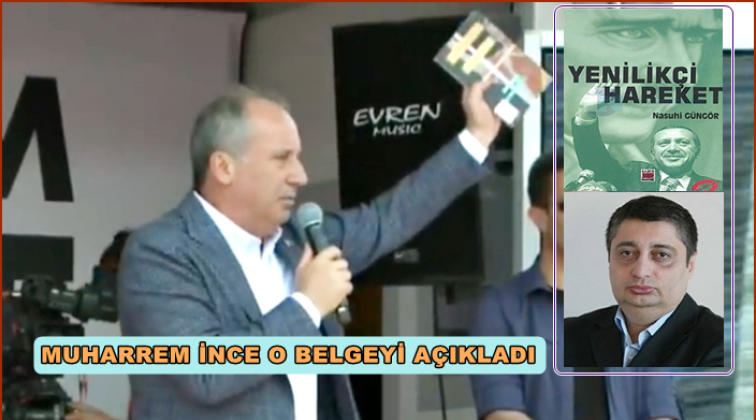 İnce, 'İspatlamazsam namerdim' demişti a&ccedil;ıkladı