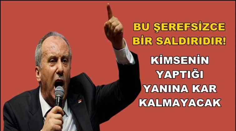 İnce: Kalemş&ouml;rle ve saray soytarısıyla hesaplaşacağız