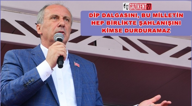 İnce: Kemeri vatandaş değil,&nbsp;devlet sıkacak