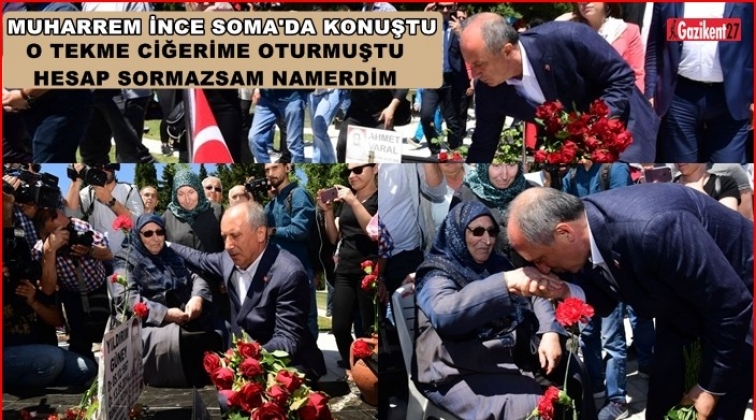 İnce: O tekme atandan hesap sormazsam namerdim