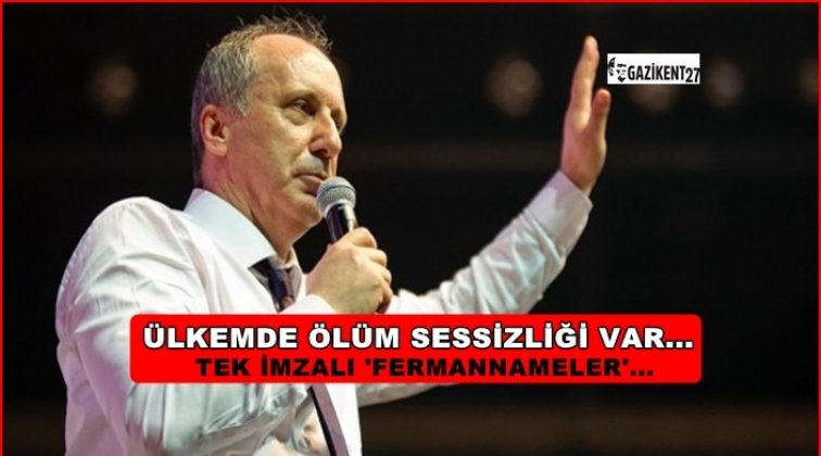 İnce: &Uuml;lkemizde &ouml;l&uuml;m sessizliği var