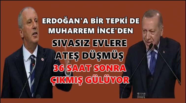 İnce&rsquo;den Erdoğan&rsquo;a: &Ccedil;ıkmış k&uuml;rs&uuml;ye g&uuml;l&uuml;yor
