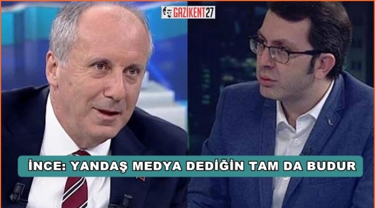 İnce'den 'yandaş medya' tepkisi