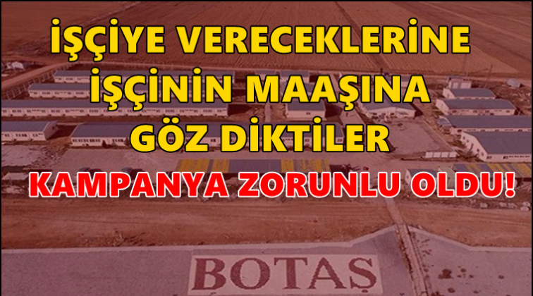 İş&ccedil;ilerin maaşından kampanya parası kesecekler!