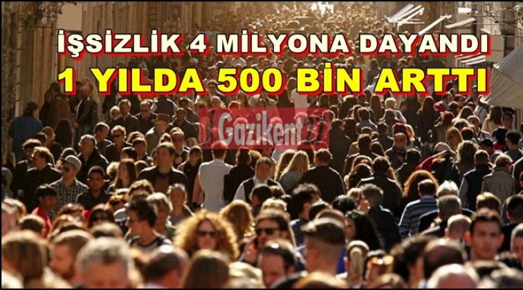 İşsiz sayısı 4 milyona dayandı