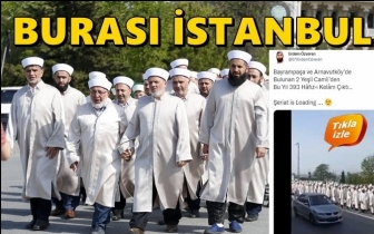 İstanbul'da c&uuml;bbeli, sarıklı, tekbirli y&uuml;r&uuml;y&uuml;ş!