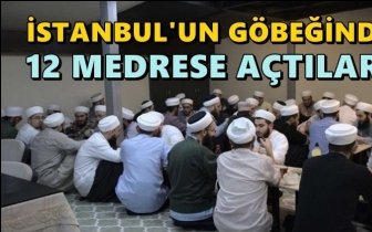 İstanbul'un g&ouml;beğinde 12 medrese a&ccedil;tılar!