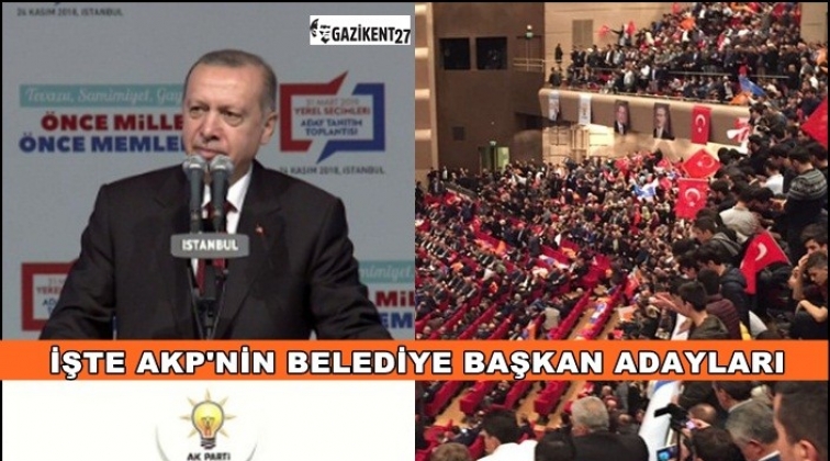 İşte AKP&rsquo;nin belediye başkan adayları