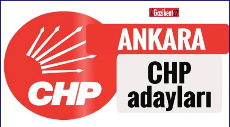 İşte CHP'nin Ankara adayları