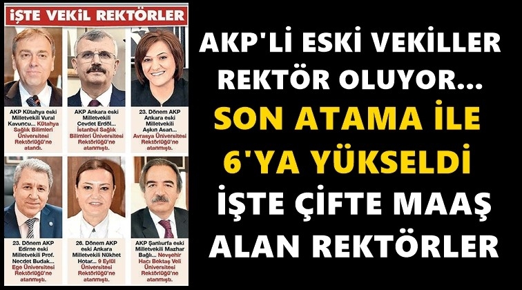 İşte &ccedil;ifte maaşlı rekt&ouml;rler...