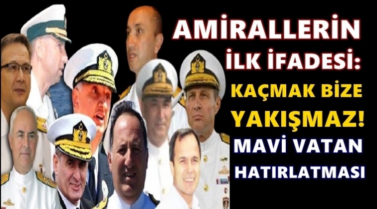 İşte emekli amirallerin ilk ifadeleri...