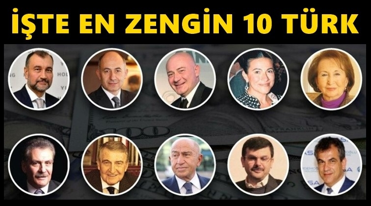 İşte en zengin 10 T&uuml;rk...