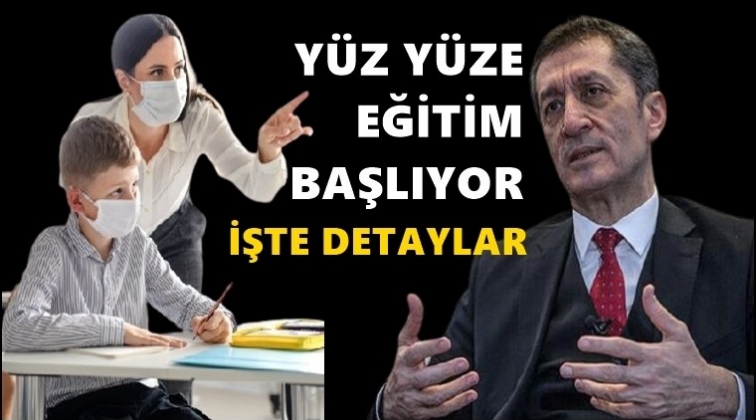 İşte yüz yüze eğitimin detayları...