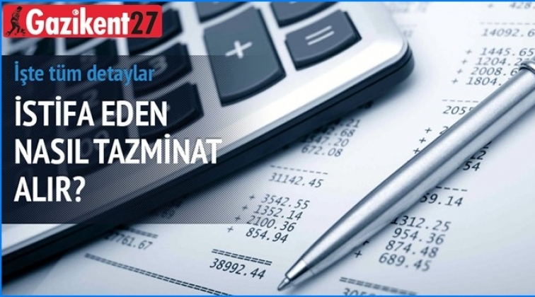 İstifa eden kıdem tazminatı alır mı?