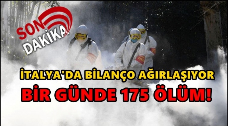 İtalya’da 175 kişi daha hayatını kaybetti!