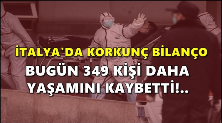 İtalya’da 349 kişi daha öldü!