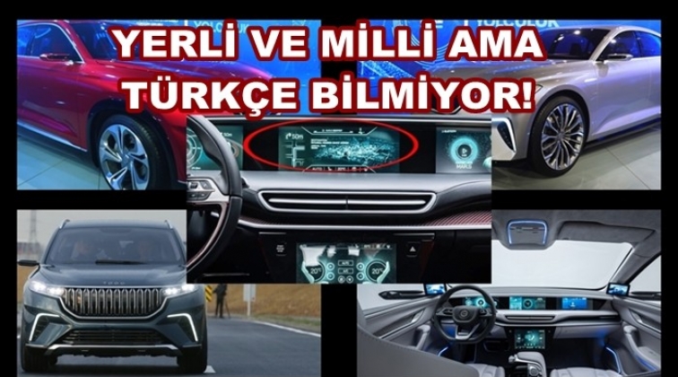 İtalya’dan getirilen yerli otomobil Türkçe bilmiyor