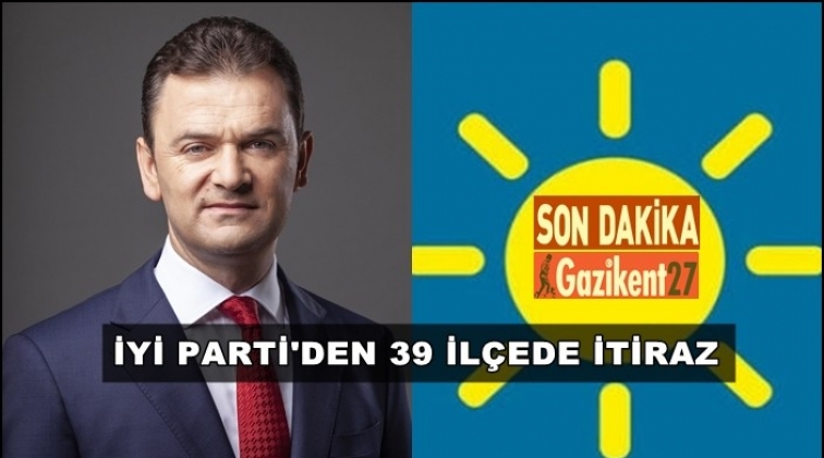 İyi Parti 39 il&ccedil;ede itiraz etti!