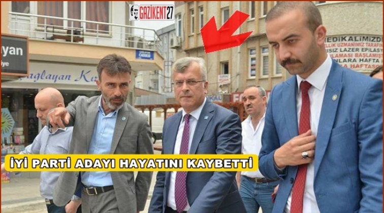 İYİ Parti milletvekili adayı hayatını kaybetti