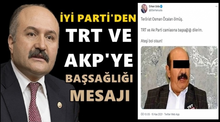 İYİ Parti'den AKP ve TRT'ye başsağlığı mesajı!